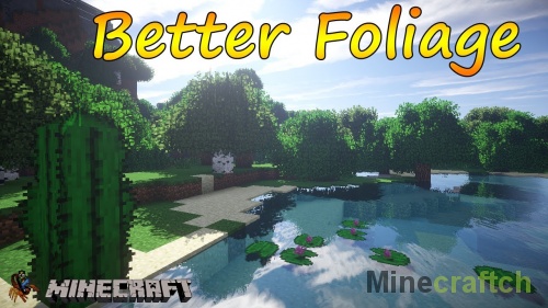 Мод на листву Better Foliage для Майнкрафт 1.12.2-1.7.10