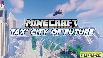 Tax City of Future Map [1.20.1] [1.19.4]