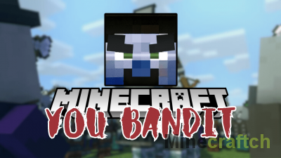 You Bandit Mod [1.20.2] [1.19.2]