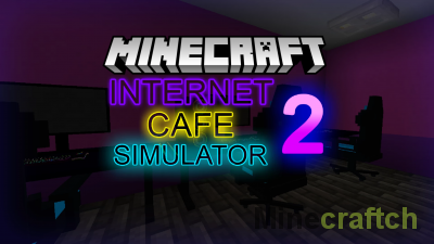 Internet Cafe Simulator 2 Map [1.20.4]