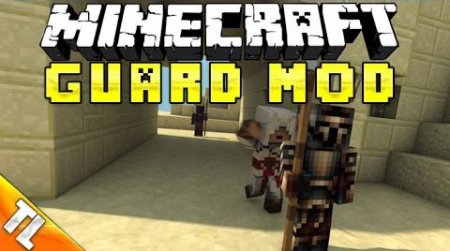 Guards Mod - охранники для Minecraft 1.6.4