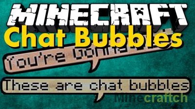 Chat Bubbles - Чат мод для Майнкрафт 1.8/1.7.10