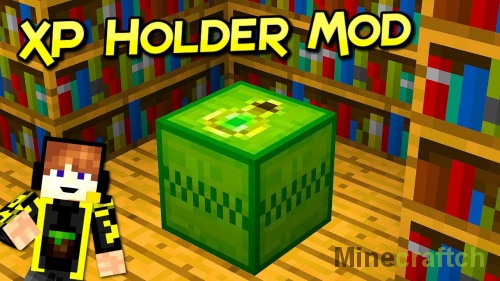 XP Holder — мод на хранение опыта в Minecraft 1.12.2