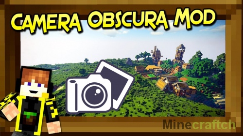 Camera Obscura — мод на фотоаппарат в Minecraft 1.12.2