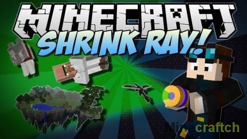 Shrink Ray — мод на уменьшающий луч для Minecraft 1.13
