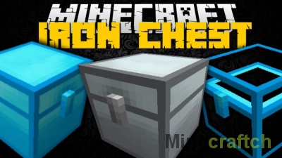 Iron Chests – мод на сундуки для Minecraft 1.12.2-1.7.10