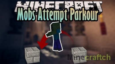 Mobs Attempt Parkour Mod [1.16.1]