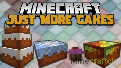 Just More Cakes Mod [1.16.5]