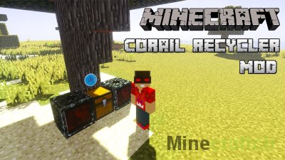 Corail Recycler Mod [1.16.5] [1.15.2] [1.14.4] [1.13.2] [1.12.2] [1.11.2] [1.10.2] [1.9.4] [1.8.9]