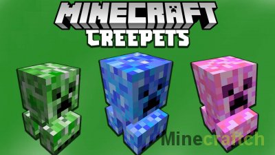 Mini Creepers Pets Mod [1.16.5] [1.15.2] [1.14.4]