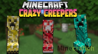 Crazy Creepers Mod [1.17.1] [1.16.5]