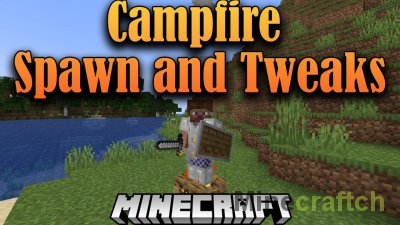 Campfire Spawn and Tweaks Mod [1.19.4] [1.18.2] [1.17.1] [1.16.5] [1.15.2] [1.14.4]