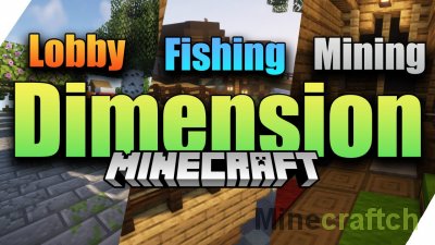 Lobby, Fishing and Mining Dimension Mod [1.20.1] [1.19.4] [1.18.2]