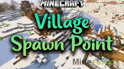 Village Spawn Point Mod [1.20.4] [1.19.4] [1.18.2] [1.17.1] [1.16.5] [1.15.2] [1.14.4] [1.13.2] [1.12.2]