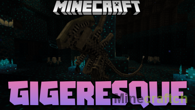 Gigeresque Mod [1.20.6] [1.19.4]