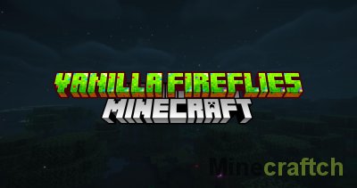 Vanilla Fireflies Mod [1.21.3] [1.20.6]