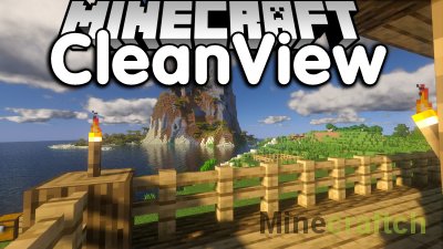 CleanView Mod [1.21.4] [1.20.6] [1.19.4] [1.18.2] [1.17.1] [1.16.5] [1.15.2] [1.14.4] [1.12.2] [1.11.2] [1.10.2] [1.8.9] [1.7.10]