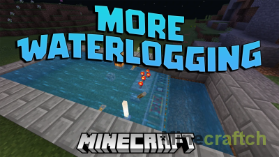 More Waterlogging Mod [1.20.4] [1.19.4] [1.18.2] [1.17.1]