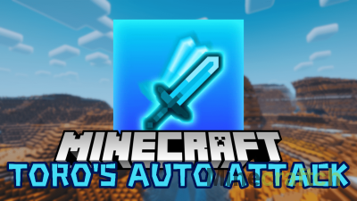 Toro’s Auto Attack Mod [1.21.5] [1.20.6] [1.19.4] [1.18.2]