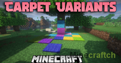 Carpet Variants Mod [1.21.7] [1.20.6] [1.19.2] [1.18.2] [1.16.5]