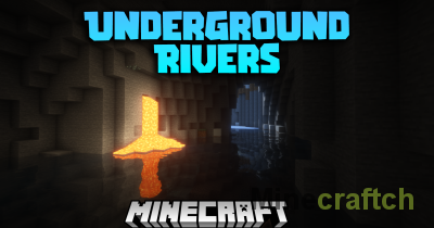 Underground Rivers Mod [1.21.7] [1.20.1]
