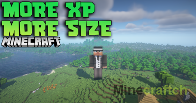 More Xp More Size Mod [1.21.8] [1.20.6]